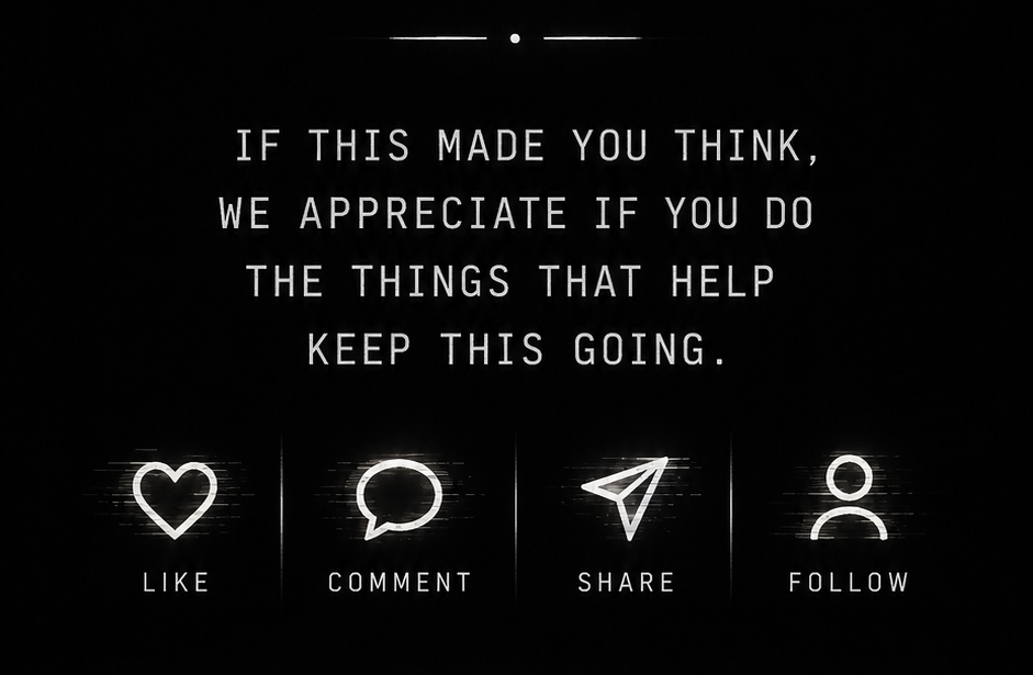 If this made you think, we appreciate if you do the things that help keep this going. Like, comment, share, and follow.